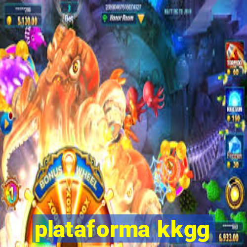 plataforma kkgg